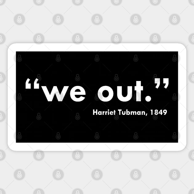 We Out Harriet Tubman 1849 Black History Sticker by NAYAZstore